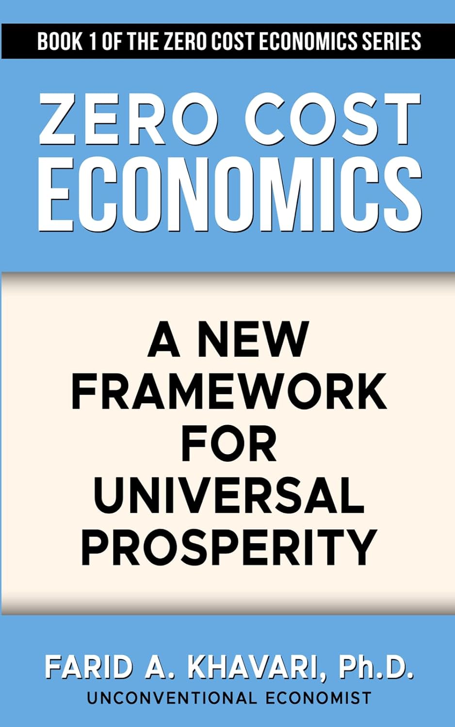 Cover of Zero Cost Economics: A New Framework for Universal Prosperity — Book 1